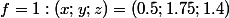  f=1: (x;y;z)=(0.5;1.75;1.4)